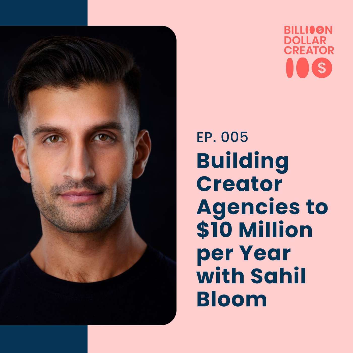 005: Building Creator Agencies to $10 Million per Year with Sahil Bloom
