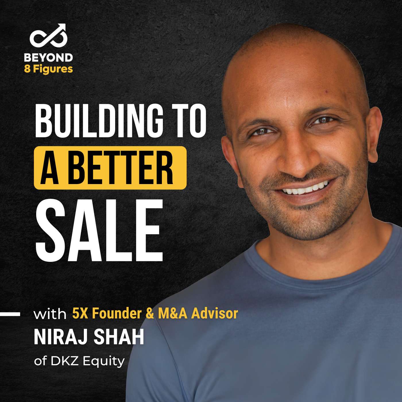 How to Build Exit-Ready Companies with Niraj Shah, DKZ Equity
