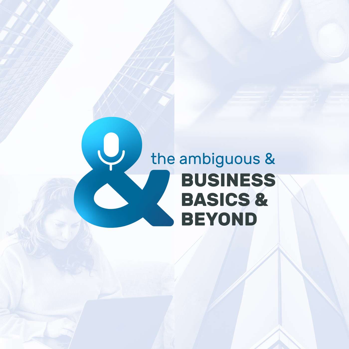 The Ambiguous &: Business Basics & Beyond