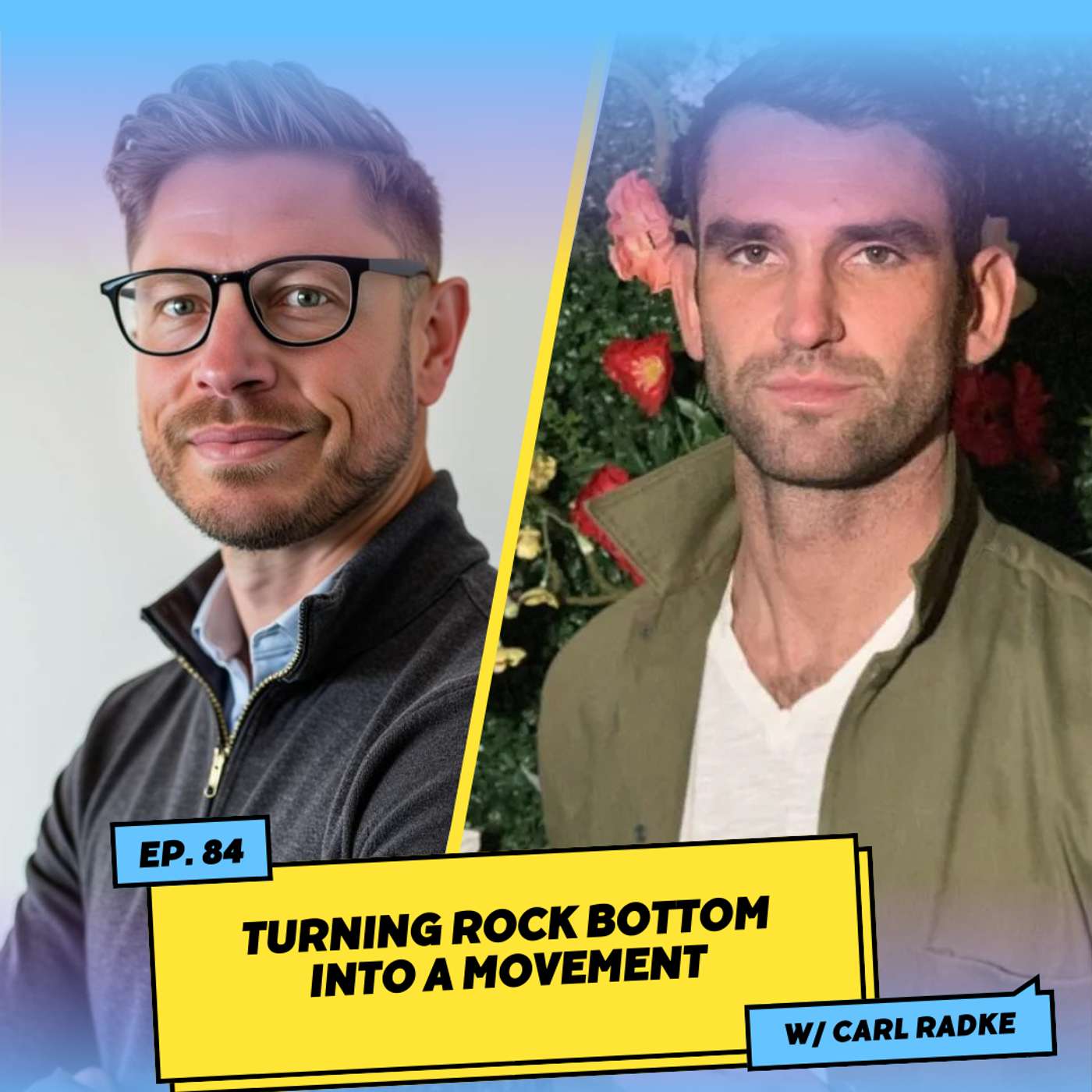 Turning Rock Bottom into a Movement w/ Carl Radke of Summer House