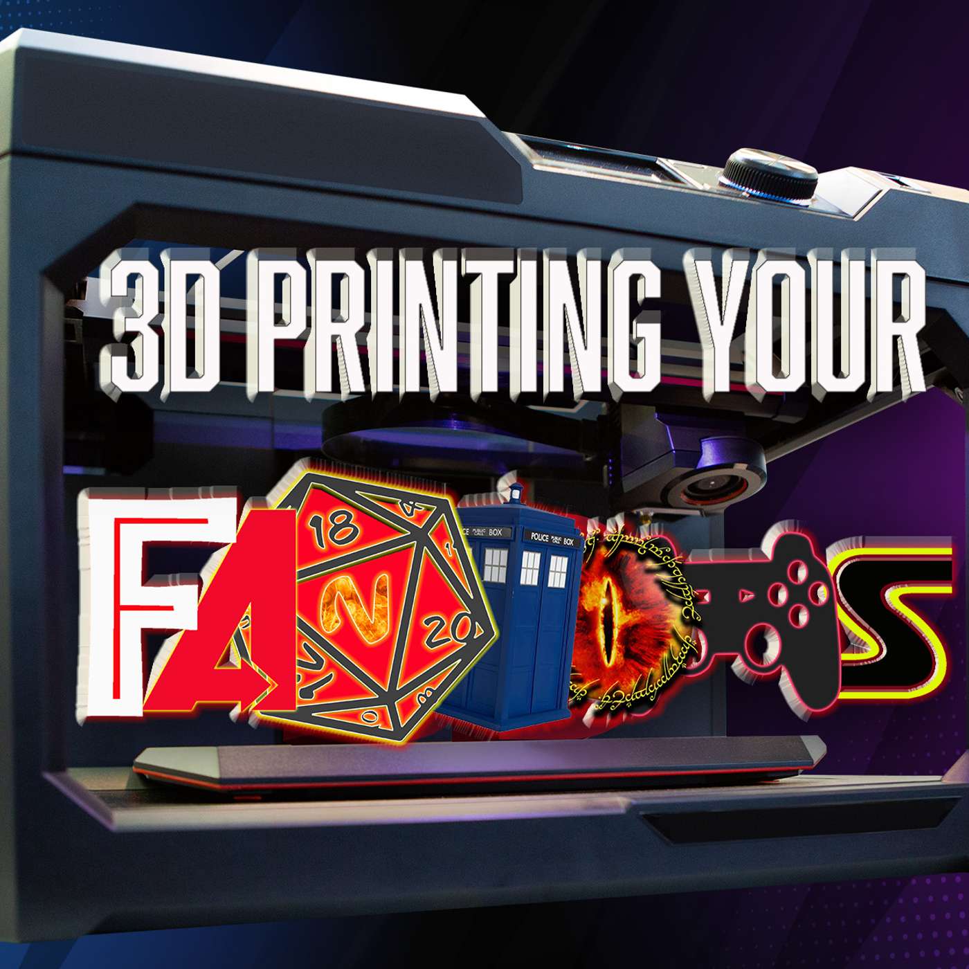 3D Printing Your Fandoms - Fandoms 008
