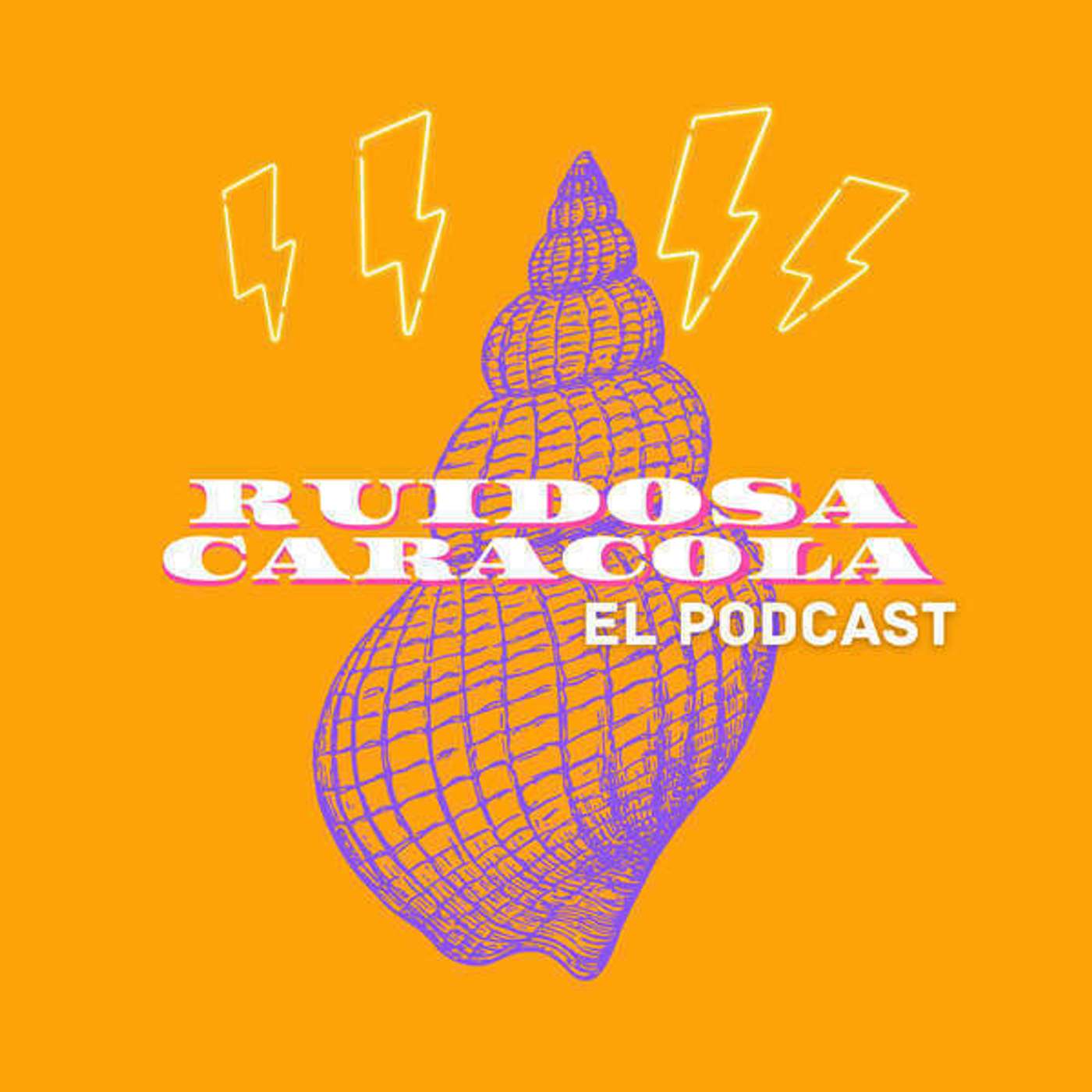 Ruidosa Caracola: El Podcast