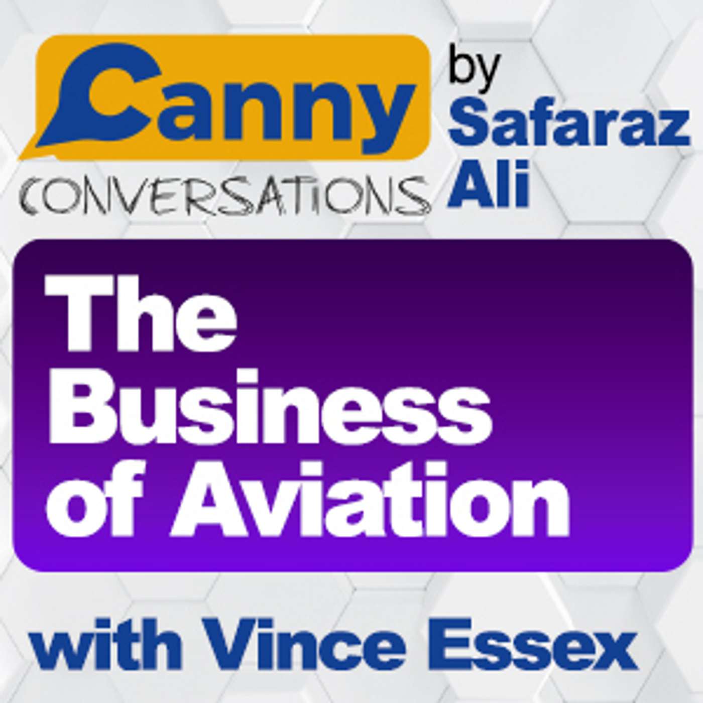 Canny Conversations Podcast by Safaraz Ali