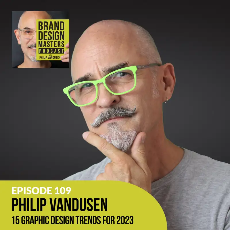 15 Graphic Design Trends for 2023 - Philip VanDusen