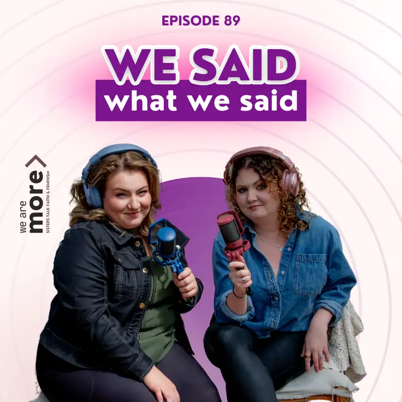 Ep. 89: We Said What We Said