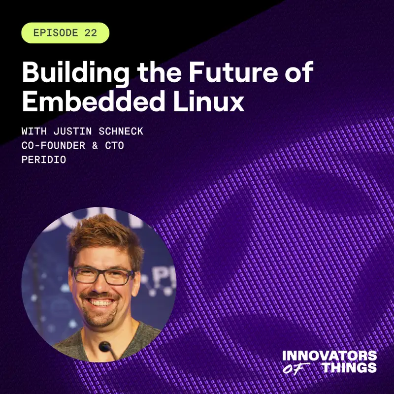 From Blinky Lights to Avocado OS: Justin Schneck on Building the Future of Embedded Linux