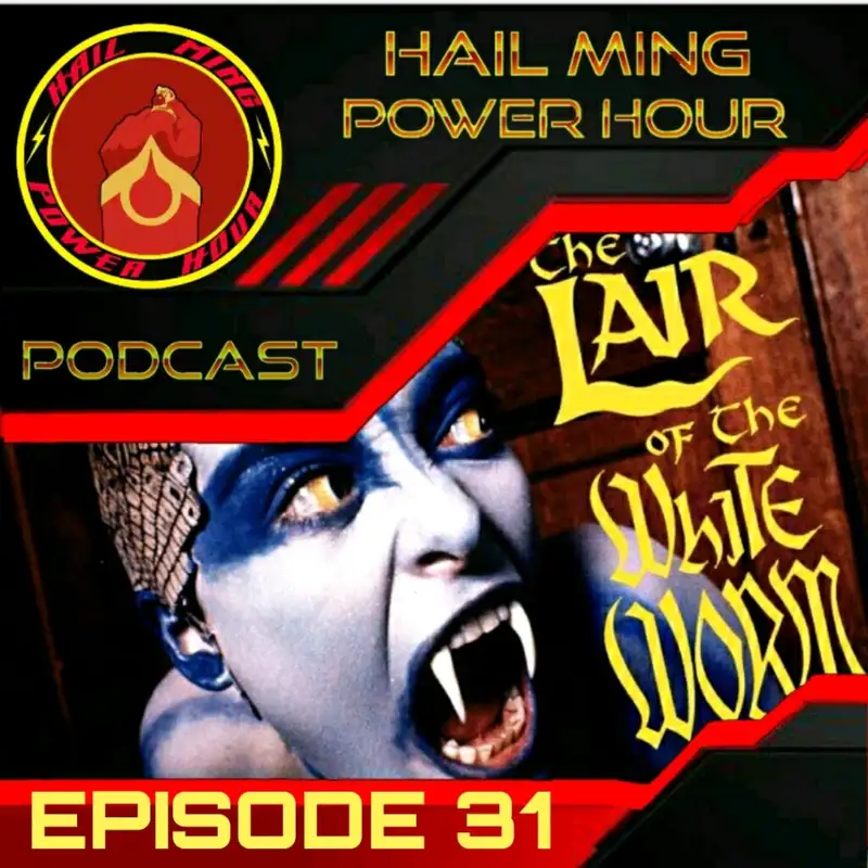 Hail Ming Power Hour Episode 31: Lair Of The White Worm