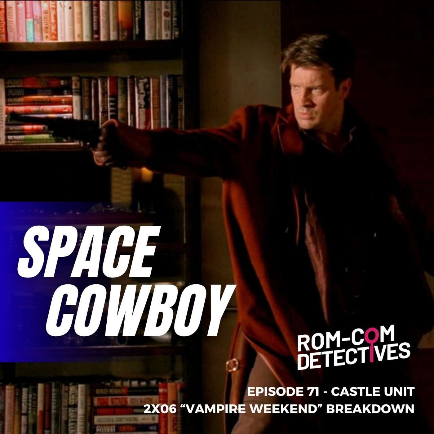 Space Cowboy - Castle Unit 2x06 "Vampire Weekend" episode artwork