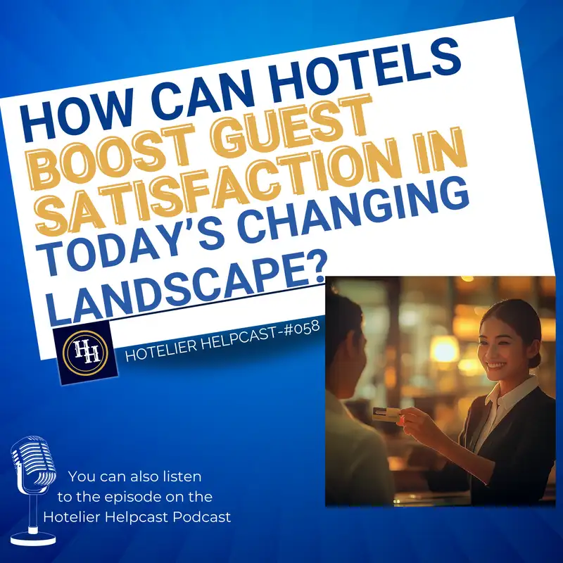 How Can Hotels Boost Guest Satisfaction in Today’s Changing Landscape?-058