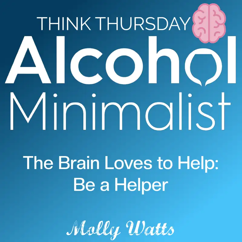Think Thursday: The Brain Loves to Help-Be a Helper!