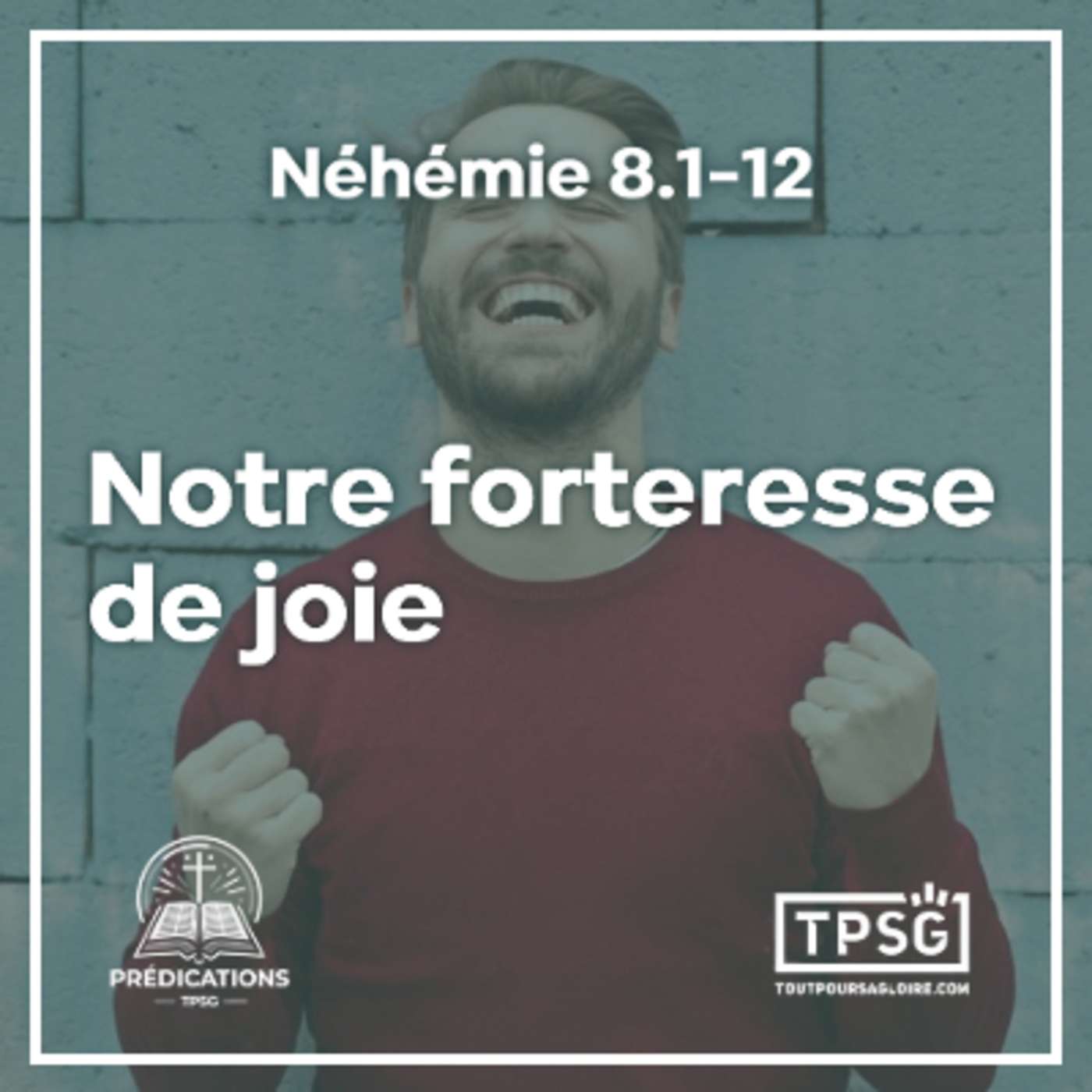 D. Angers | La joie de l’Éternel est votre force (Néhémie 8.10)