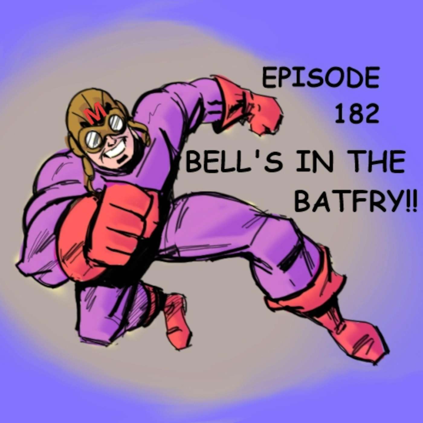 Bell's in the Batfry #182 episode artwork