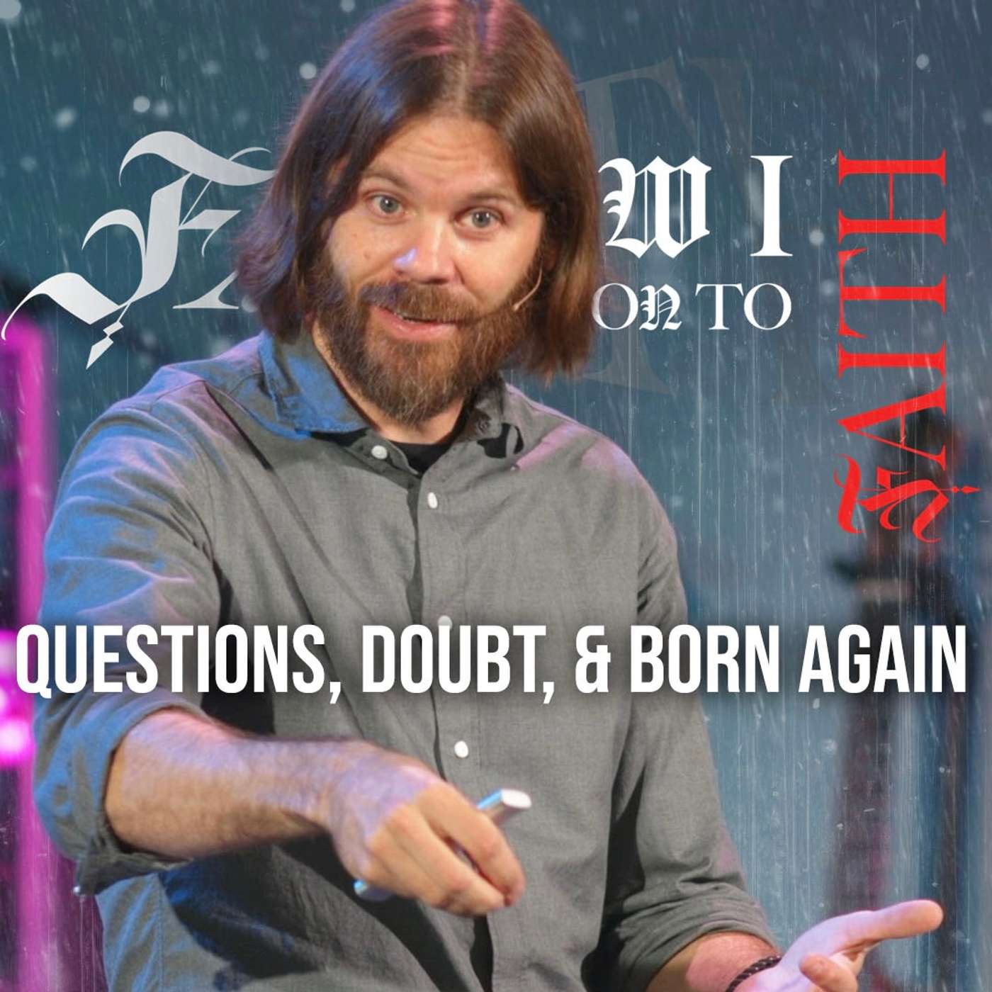 Questions, Doubts and Born Again - Jeremy Duncan