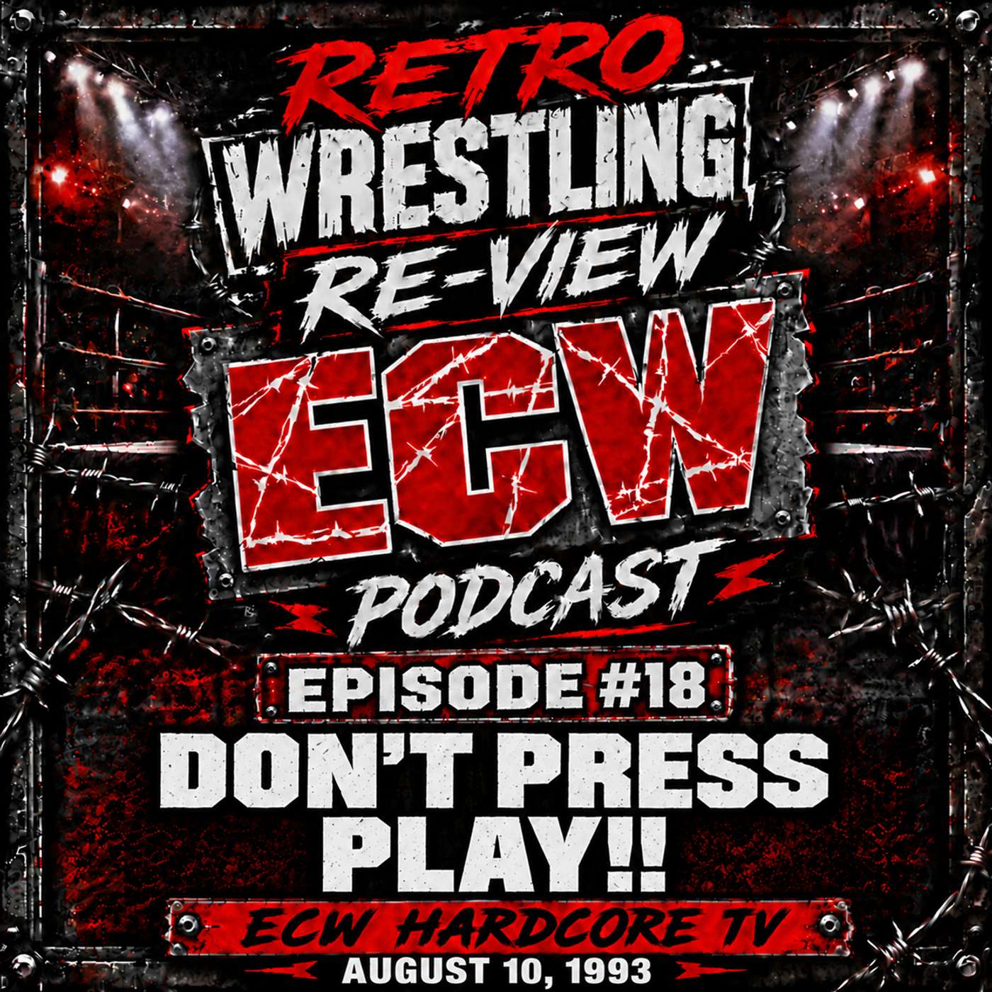 RWR ECW Podcast Ep. 18 (8/10/93) DON’T PRESS PLAY!!