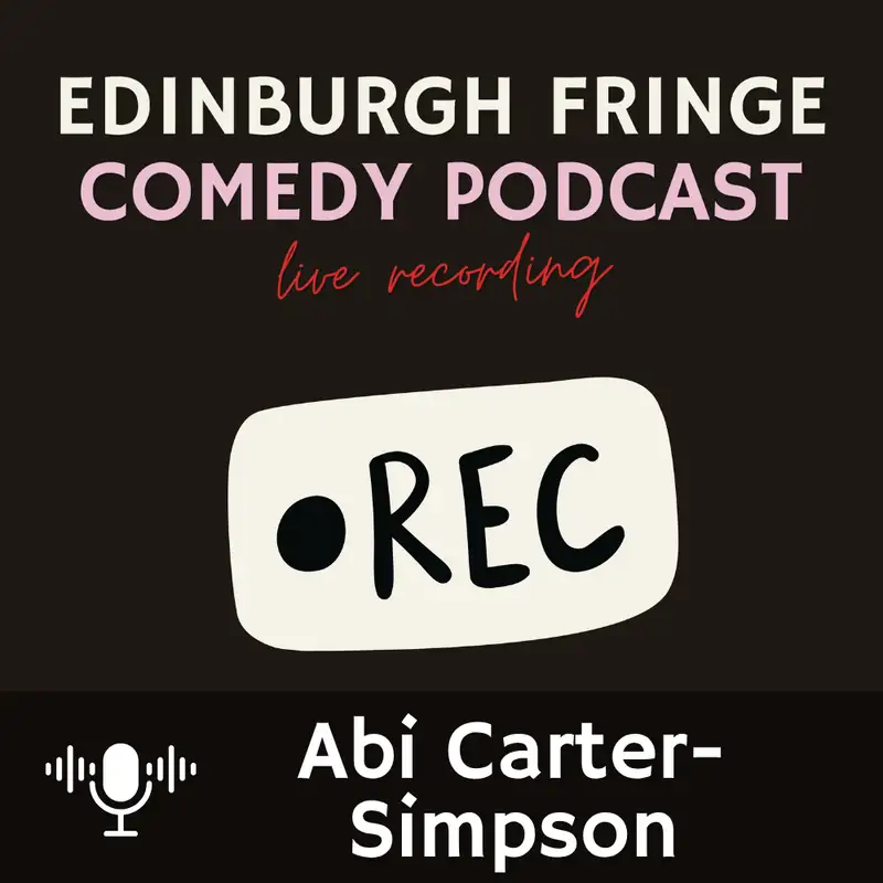 Abi Carter-Simpson - Doing stand-up with your partner, and the theatre kid comedy pipeline