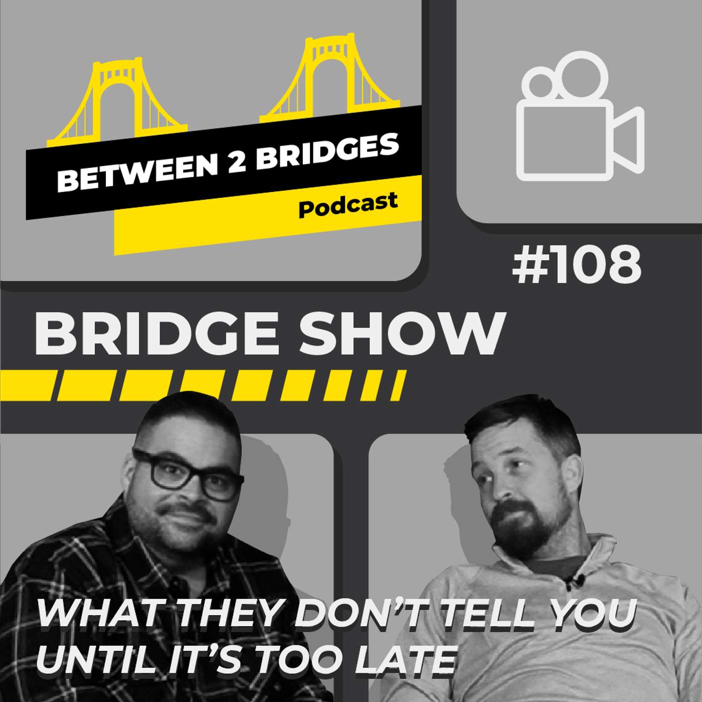 Ep.108 - What They Don’t Tell You Until It’s Too Late