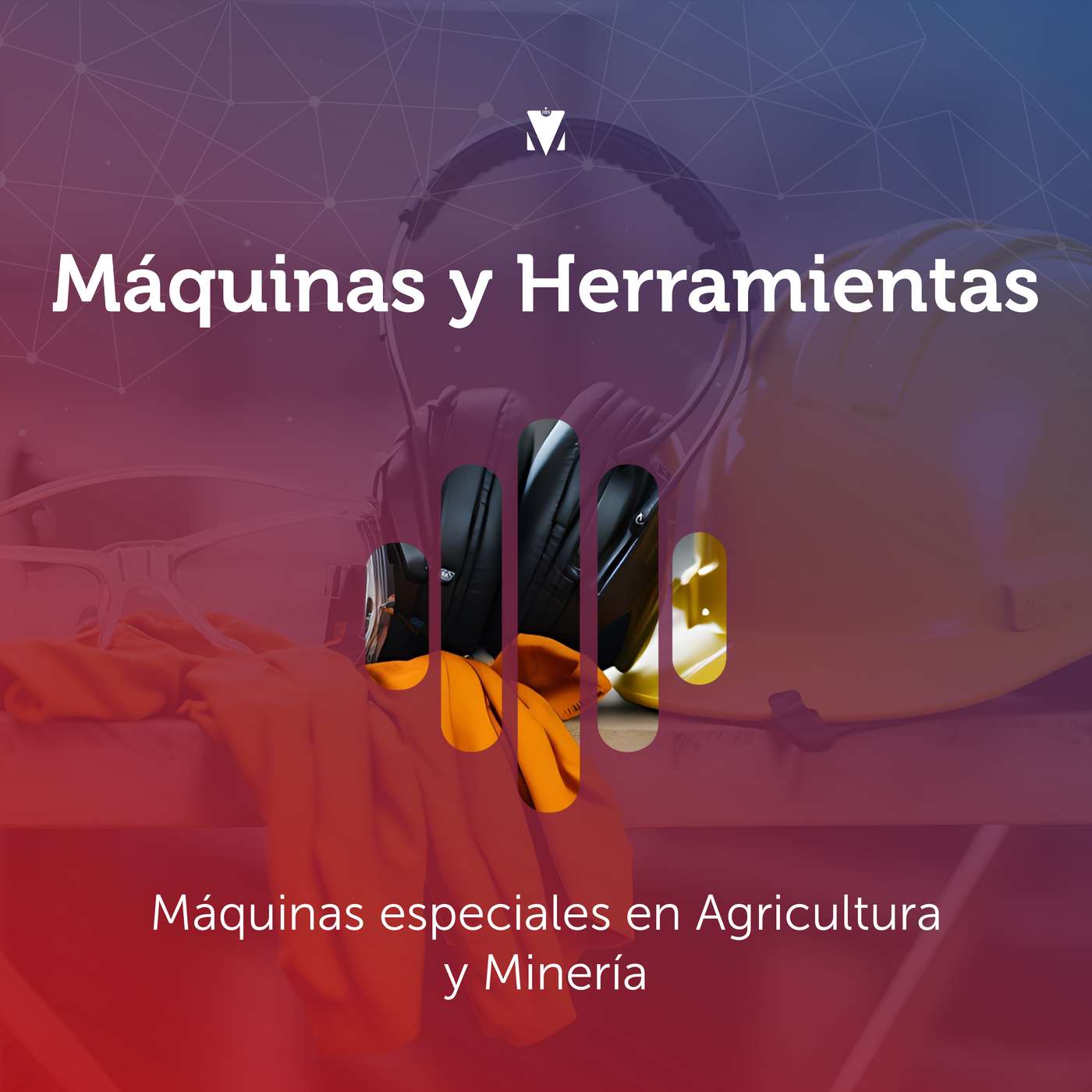 3 - MÁQUINAS Y HERRAMIENTAS: Máquinas especiales en Agricultura y Minería episode artwork