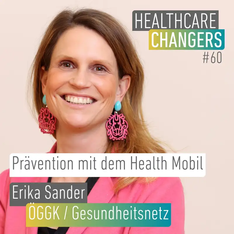 #60: HPV-Prävention mit dem Health Mobil [>] Erika Sander, ÖGGK