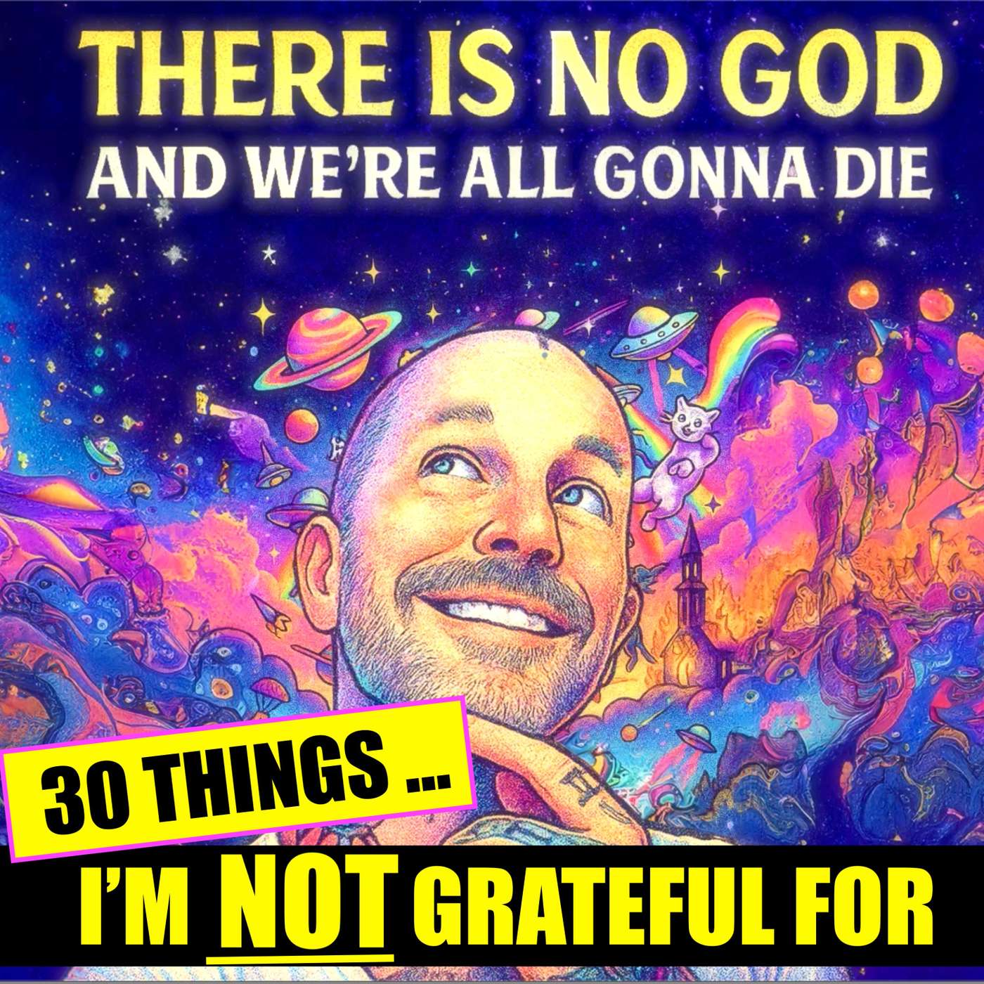 There Is No God And We\'re All Gonna Die