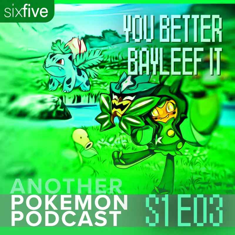 You Better Bayleef It