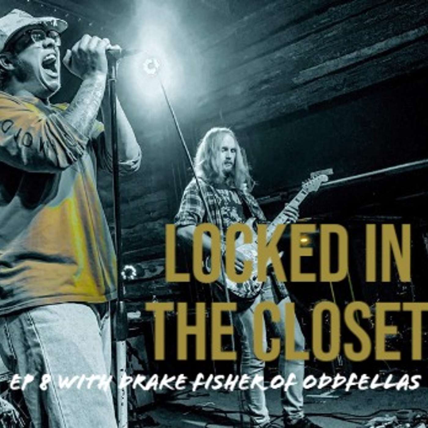 Locked In The Closet: Ep 8 with Drake Fisher of Oddfellas