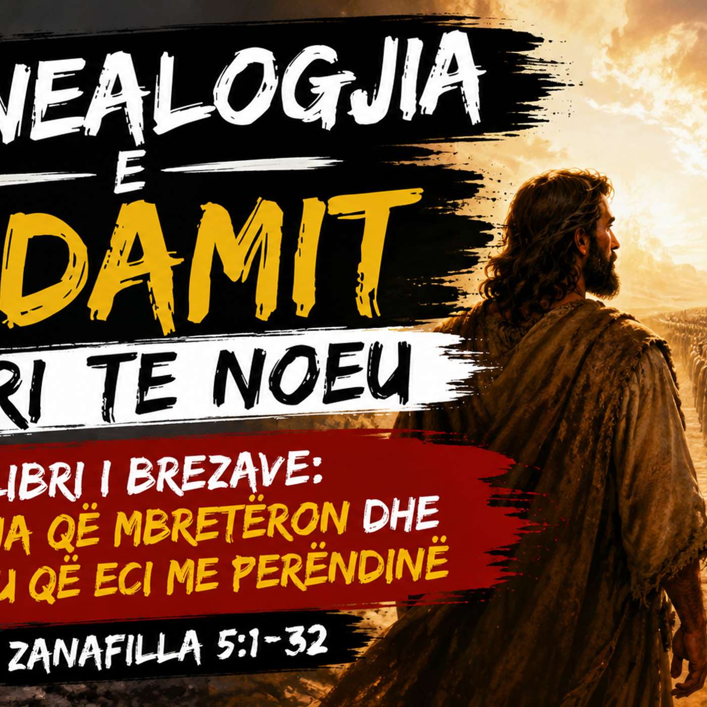 GJENEALOGJIA E ADAMIT tek NOEU Vdekja që Mbretëron dhe #Njeriu që #Eci me #Perëndinë Zan 5:1–32 episode artwork