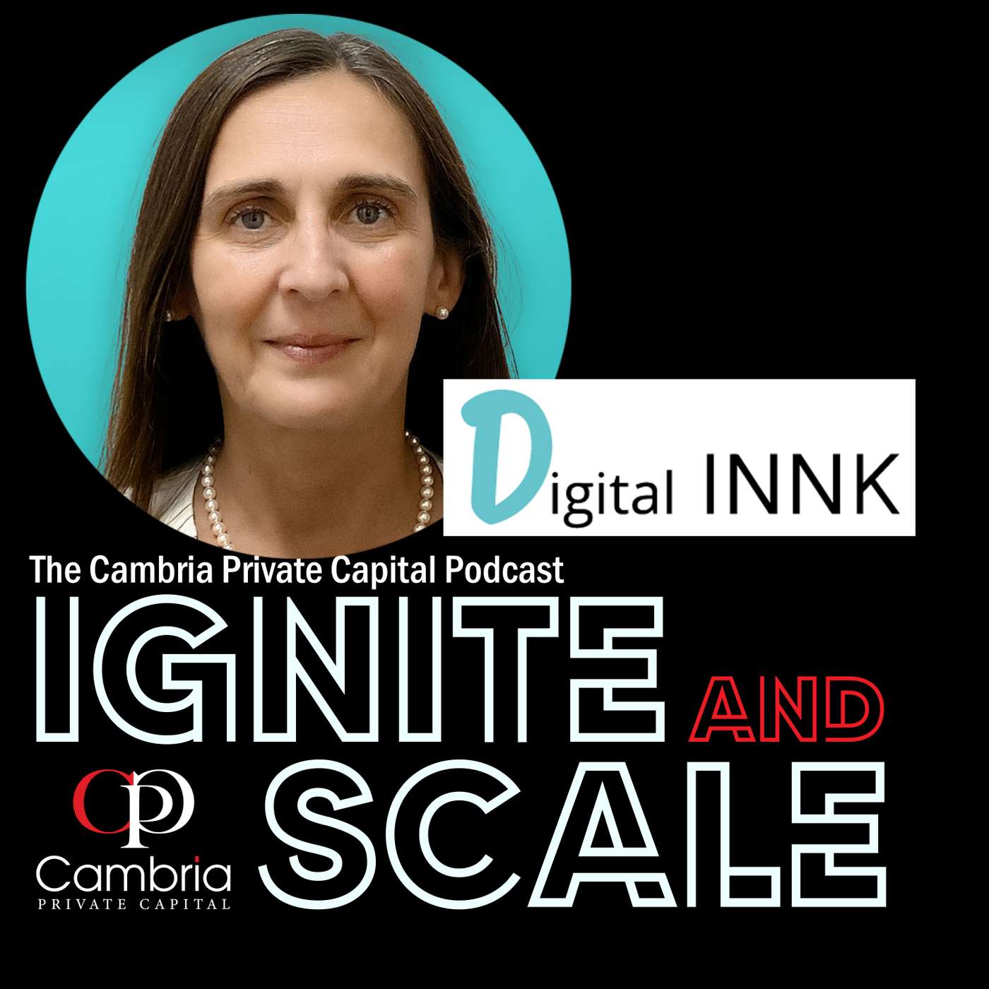 Ignite & Scale - The Cambria Private Capital Podcast with Mike Allen