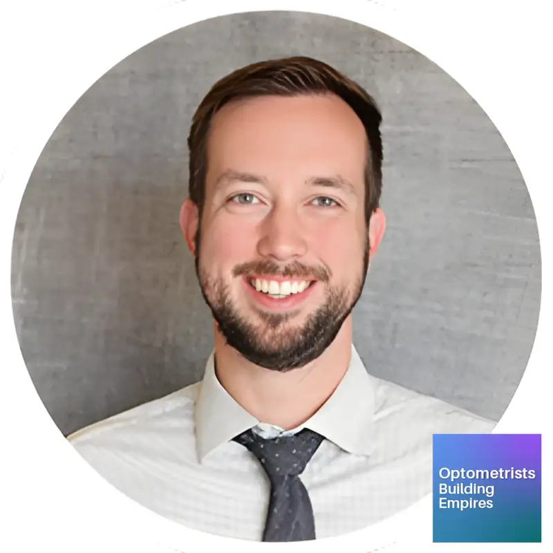 Fundamentals Matter More Than New Tech - Justin Coleman - Optometrists Building Empires - # 081