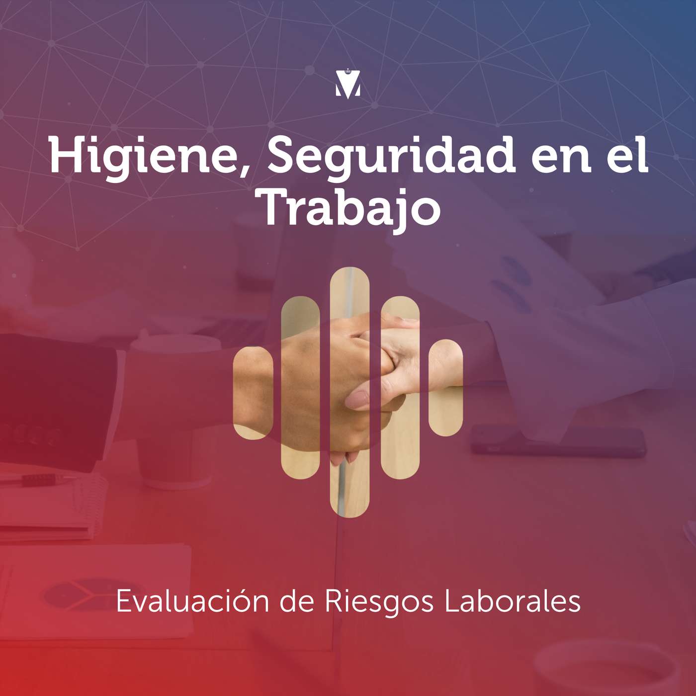 2 - HIGIENE, SEGURIDAD EN EL TRABAJO: Evaluación de Riesgos Laborales episode artwork