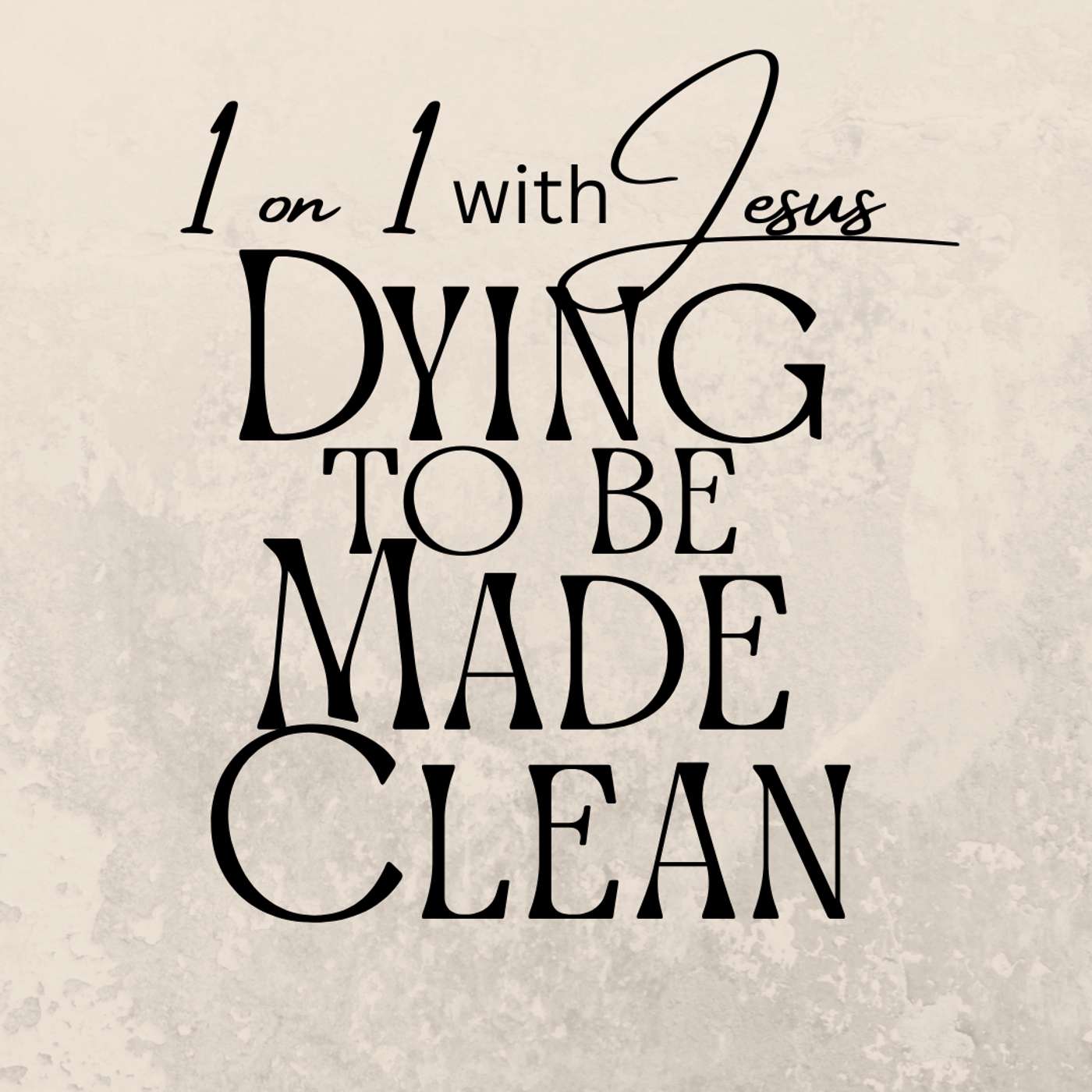 Dying To Be Clean: Mark 1:40-45 episode artwork
