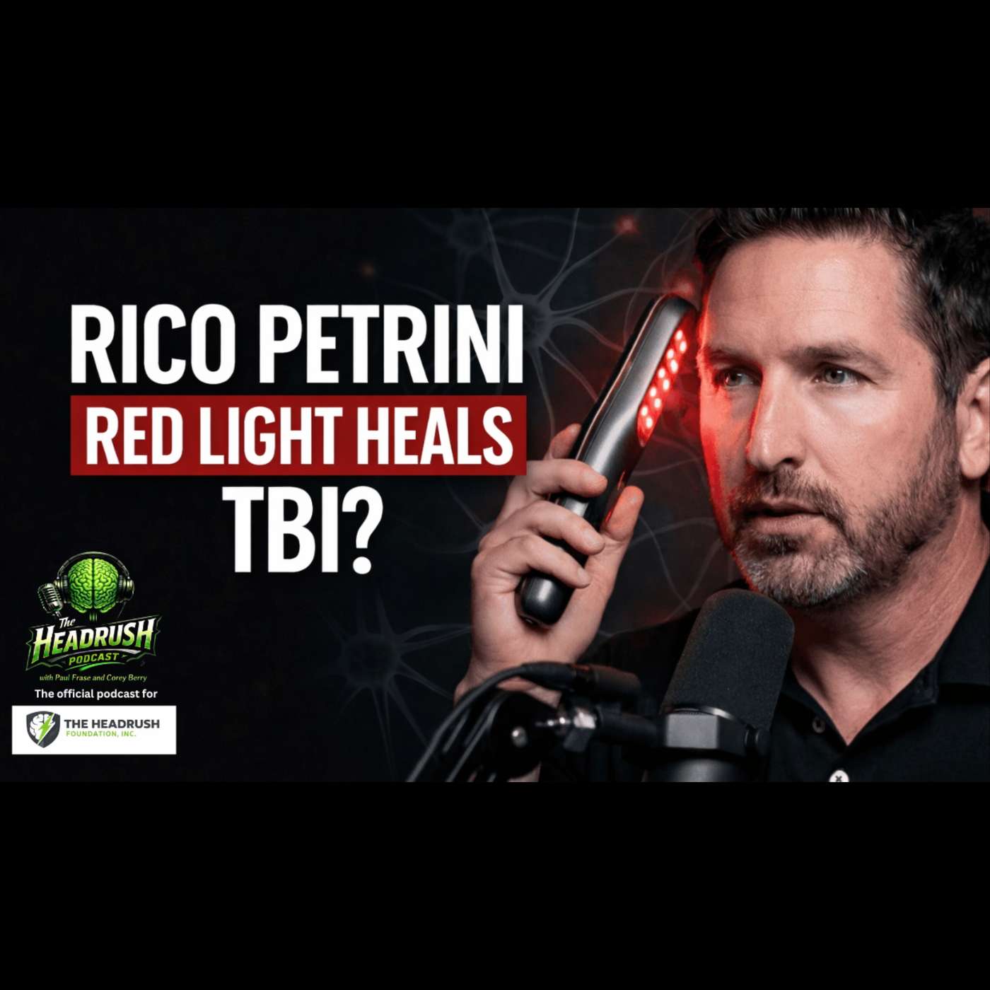 Rico Petrini: 25+ Concussions, Suspected CTE & TBI Recovery Breakthrough | Red Light Therapy & Hope episode artwork