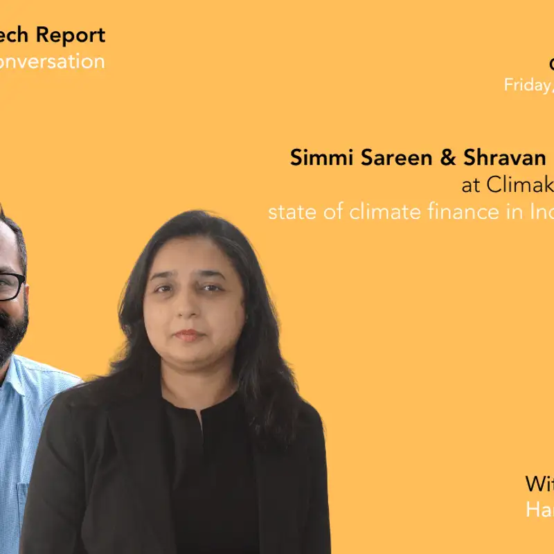 Coming up: Simmi Sareen and Shravan Shankar at Climake on the state of climate finance in India 2025