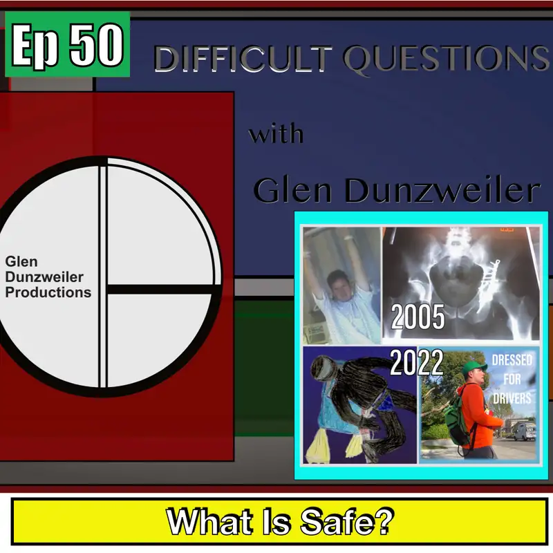 Difficult Questions: What Is Safe?