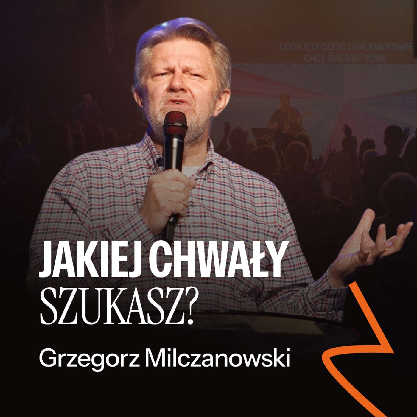 #233: Jakiej chwały szukasz? – Grzegorz Milczanowski | 11.05.2025 episode artwork