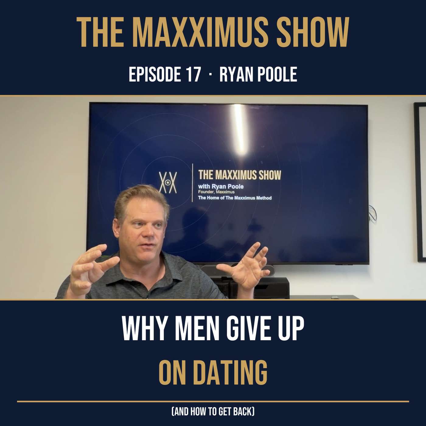 Why Men Give up on Dating (And How to Get Back in the Game) | The Maxximus Show Ep. 17 episode artwork
