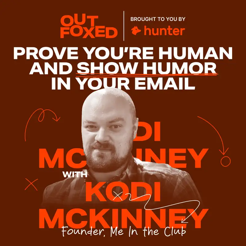 Kodi McKinney - "Prove you're Human and show Humor in your Email"