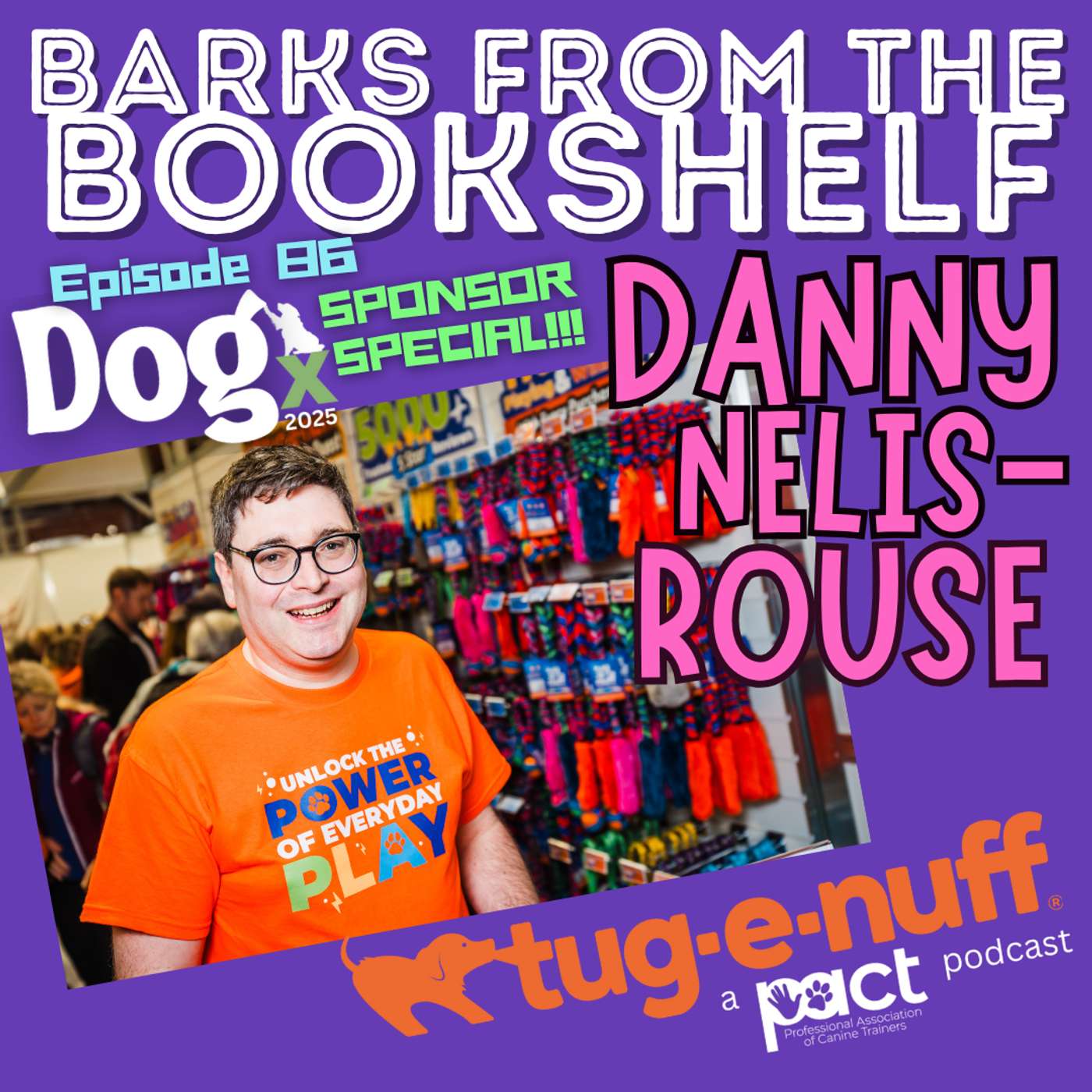 #86 Danny Nelis-Rouse - Tug-E-Nuff: Building Better Bonds & Businesses With Play #86 Danny Nelis-Rouse - Tug-E-Nuff: Building Better Bonds & Businesses With Play