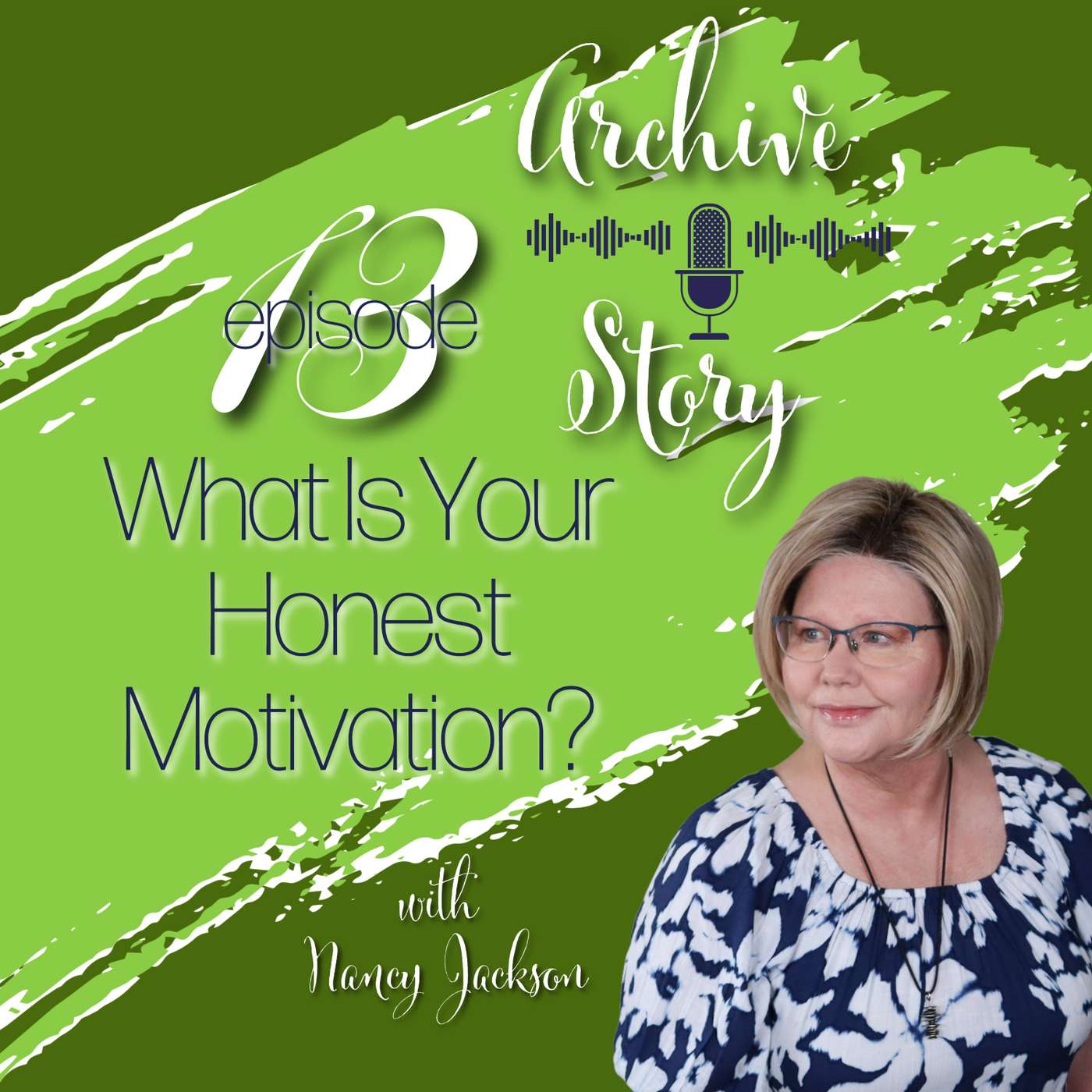 Honest Motivation | Archive Story - Episode 13