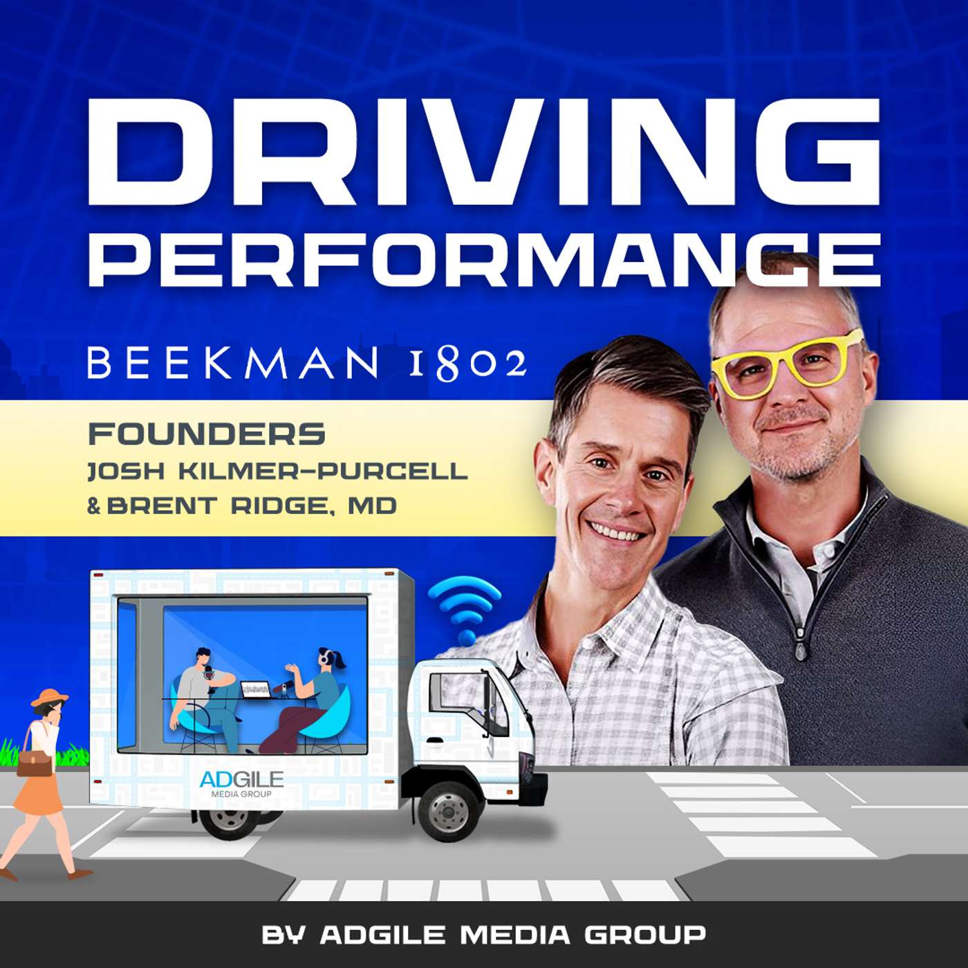 Driving Performance Season S3E7: Featuring Dr. Brent Ridge and Josh Kilmer-Purcell, Cofounders of Beekman 1802
