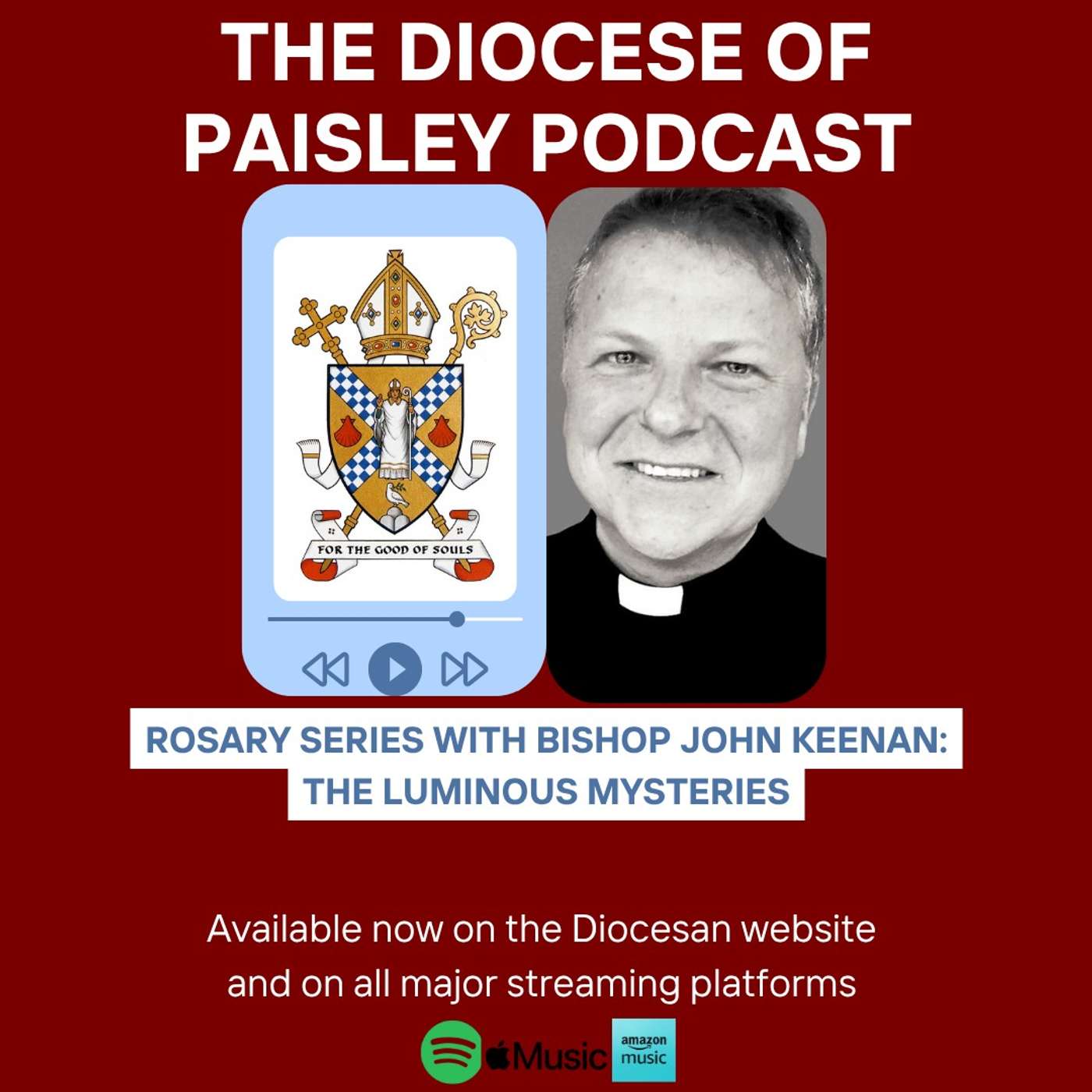 Rosary series with Bishop John Keenan: The Luminous Mysteries episode artwork
