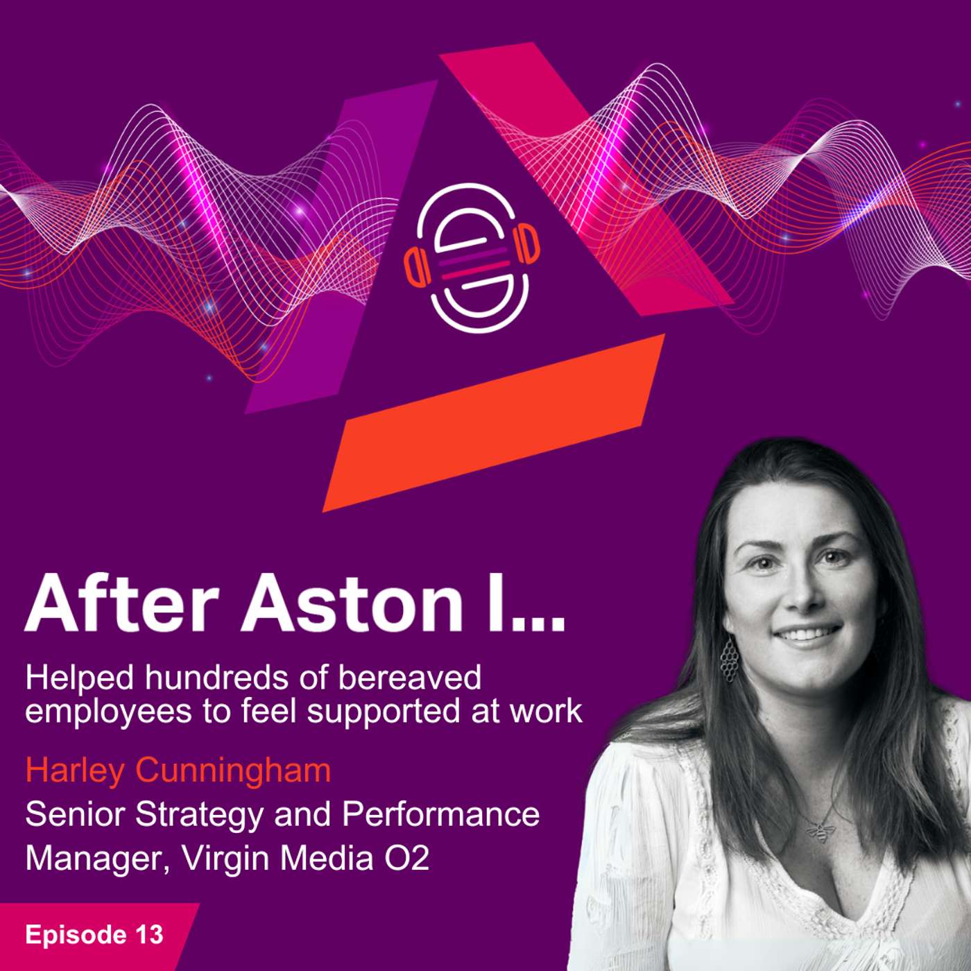 After Aston I… helped hundreds of bereaved employees feel supported at work