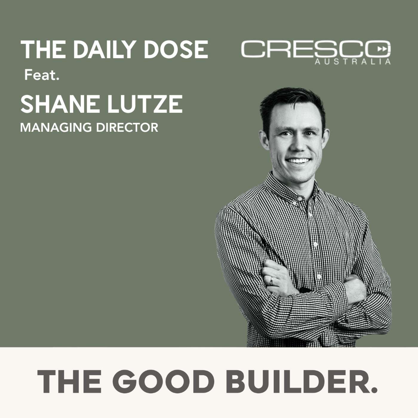 The Daily Dose #129 | Bottling Partnership: Shane Lutze on Building Better with Cresco Australia