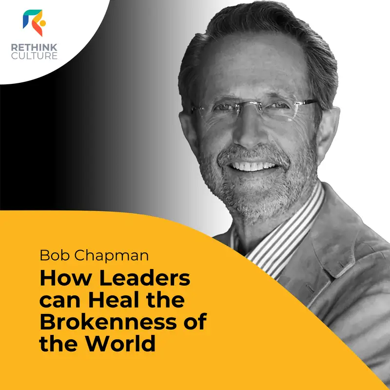 S03E01, How Leaders can Heal the Brokenness of the World, with Bob Chapman