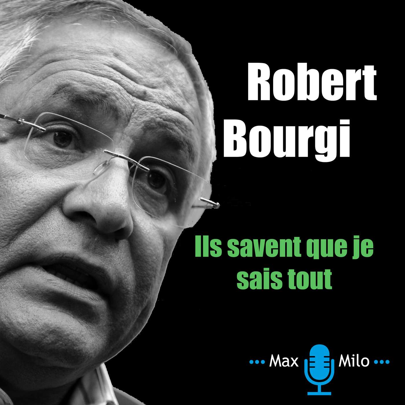 Robert Bourgi - Ils savent que je sais tout