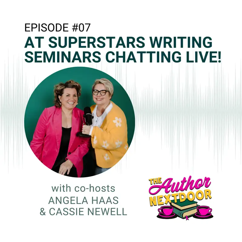 Episode 07: At Superstars Writing Seminars - Chatting Live