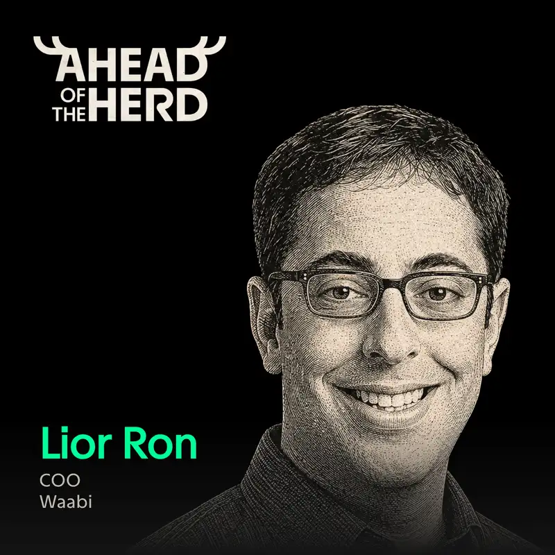 The SOP Is the Wrong Thing to Automate - Lior Ron - Ahead of the Herd - Episode # 03