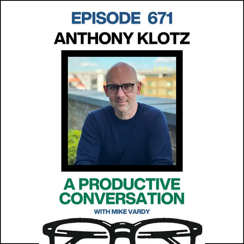 The Jolts That Make Us Quit — and the Ones Worth Ignoring (with Anthony Klotz)