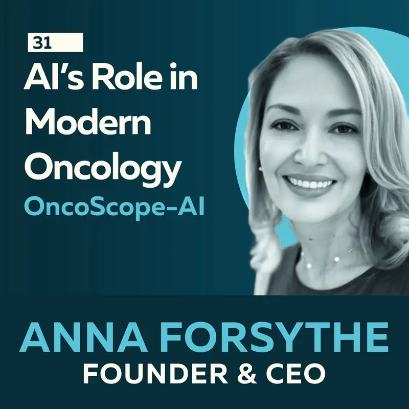 AI’s Role in Modern Oncology: A New Era of Evidence-Based Cancer Care with Anna Forsythe