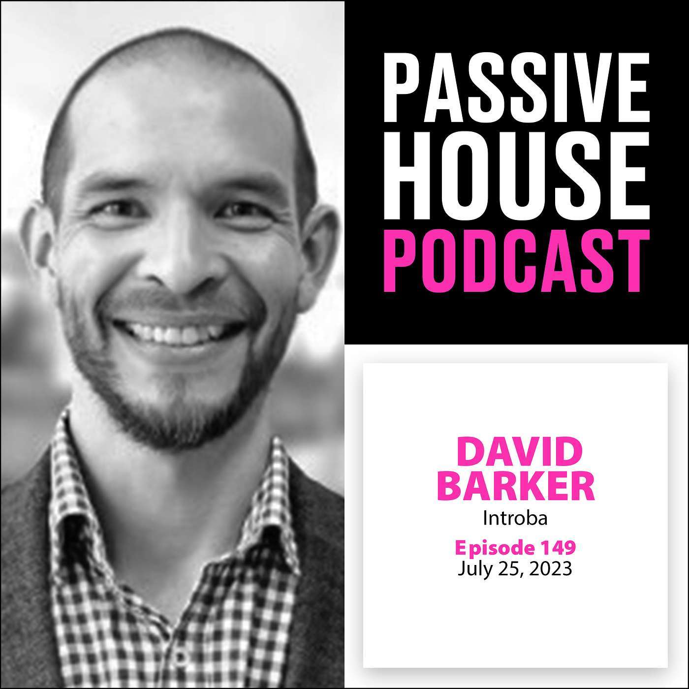 Passive House Podcast Ep. 149: David Barker, Introba