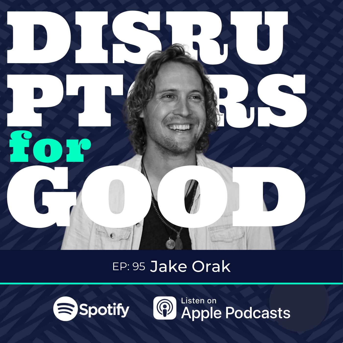 Disruptors for GOOD | Social Entrepreneurs and Social Enterprises